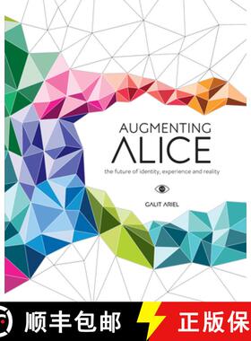 现货 增加爱丽丝：身份、经验和现实的未来 Augmenting Alice [9789063694708]