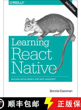 【3-4周达】Learning React Native, 2e: Building Native Mobile Apps with JavaScript [9781491989142]