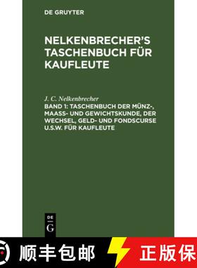 预订 Taschenbuch der Münz-, Maass- und Gewichtskunde, der Wechsel, Geld- und Fondscurse u.s.w. für ... [9783111245201]