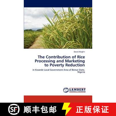 预订 The Contribution of Rice Processing and Marketing to Poverty Reduction [9783847306481]