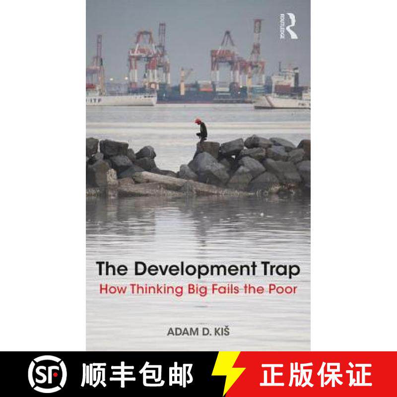 【3-4周达】The Development Trap : How Thinking Big Fails the Poor [9781138574564]