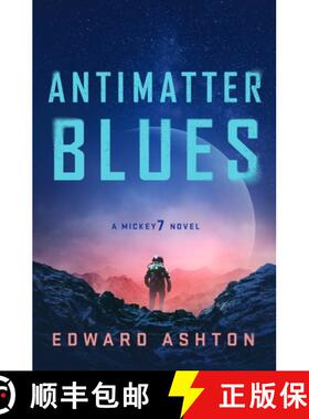 【3-4周达】Antimatter Blues: A Mickey7 Novel [9781250275059]