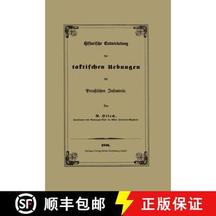 【3-4周达】Historische Entwickelung Der Taktischen Uebungen Der Preussischen Infanterie [9783662390252]