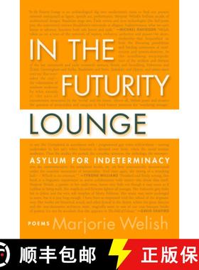 【3-4周达】In the Futurity Lounge: Asylum for Indeterminacy [9781566893022]