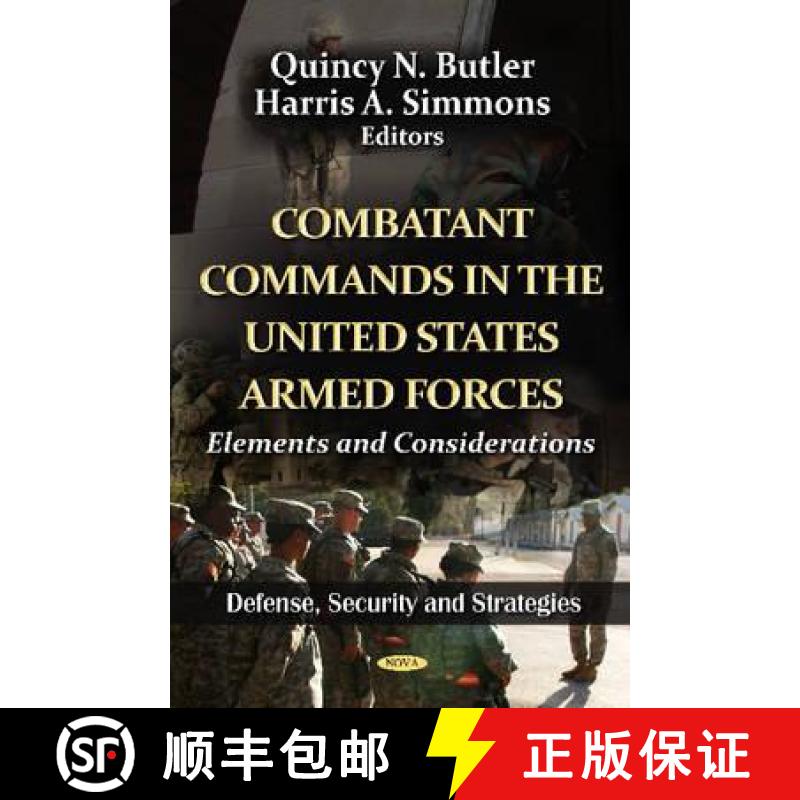 【3-4周达】Combatant Commands in the United States Armed Forces: Elements and Considerations [9781619429246]