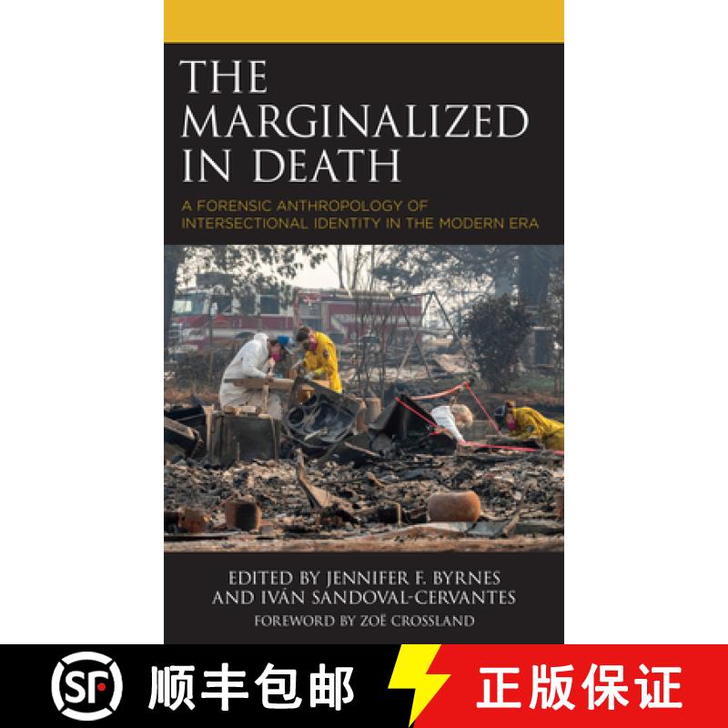 预订 The Marginalized in Death : A Forensic Anthropology of Intersectional Identity in the Modern Era [9781666923094]