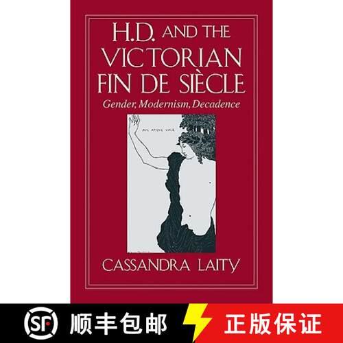 预订 H. D. and the Victorian Fin de Siecle: Gender, Modernism, Decadence - H. D. and the Victorian Fi... [9780521107891]