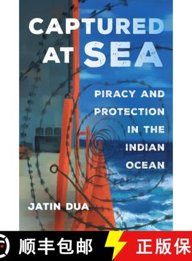 预订 Captured at Sea, Volume 3: Piracy and Protection in the Indian Ocean [9780520305199]