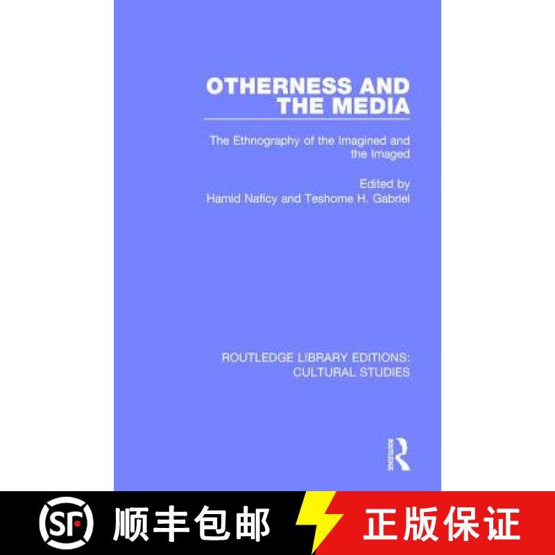【3-4周达】Otherness and the Media : The Ethnography of the Imagined and the Imaged [9781138699526]