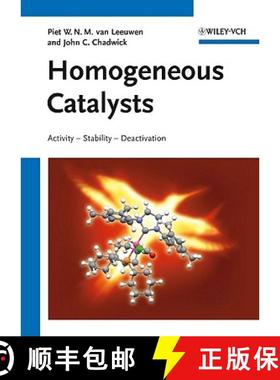 【3-4周达】Homogeneous Catalysts - Activity - Stability - Deactivation [Wiley化学化工] [9783527323296]
