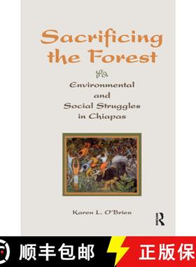 【3-4周达】Sacrificing the Forest: Environmental and Social Struggles in Chiapas [9780367317843]