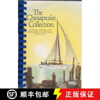 【3-4周达】Chesapeake Collection: A Treasury of Recipes and Memorabilia from Maryland's Eastern Shore... [9780764338243]