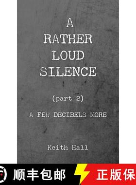 【3-4周达】A Rather Loud Silence: Part 2:  A Few Decibels More [9781835632468]