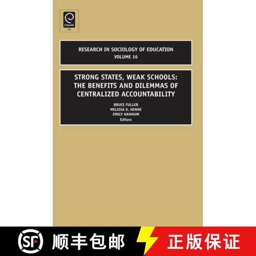 【3-4周达】精装 Strong States, Weak Schools – The Benefits and Dilemmas of Centralized Accountability [9781846639104]