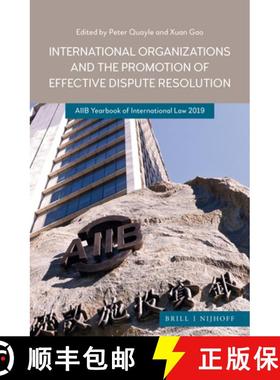 预订 International Organizations and the Promotion of Effective Dispute Resolution: Aiib Yearbook of ... [9789004396661]