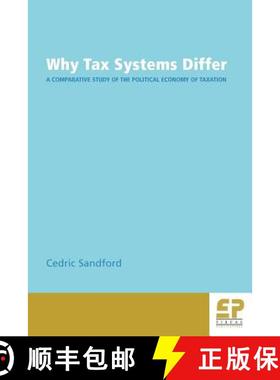 【3-4周达】Why Tax Systems Differ: A Comparative Study of the Political Economy of Taxation [9780951515785]