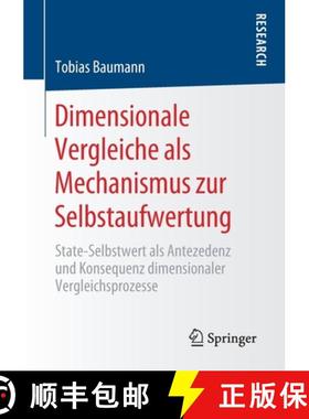 【3-4周达】Dimensionale Vergleiche als Mechanismus zur Selbstaufwertung : State-Selbstwert als Anteze... [9783658297862]