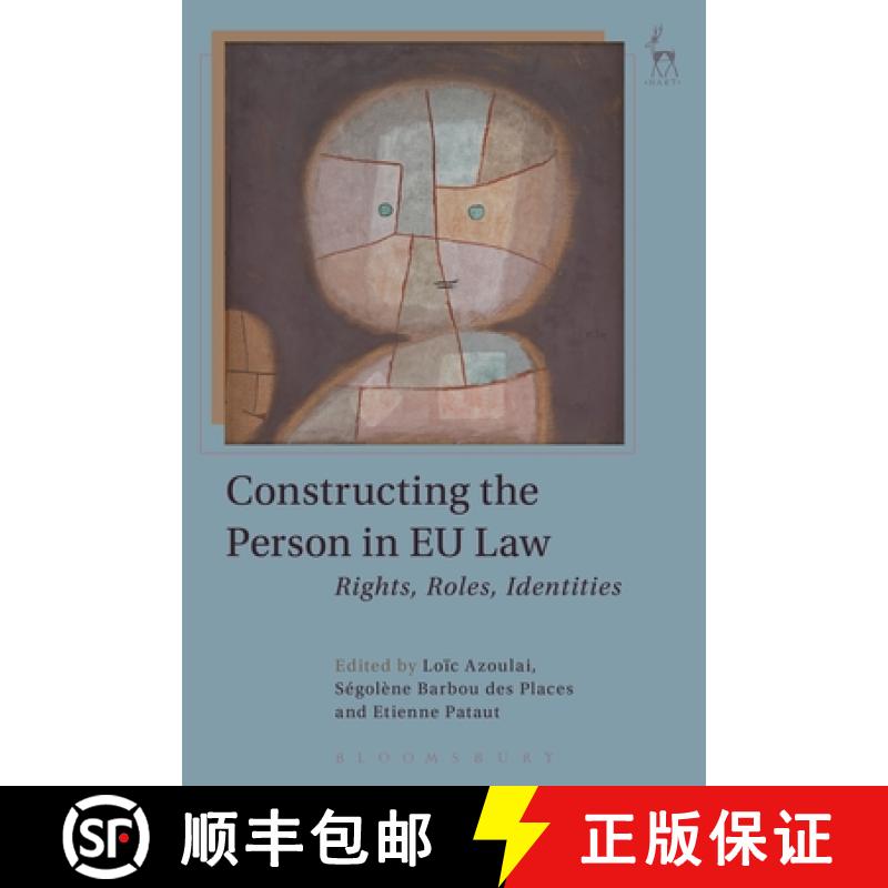 【3-4周达】Constructing the Person in EU Law: Rights, Roles, Identities [9781782259336]