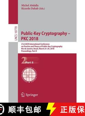 【3-4周达】Public-Key Cryptography – PKC 2018: 21st IACR International Conference on Practice and Th... [9783319765808]