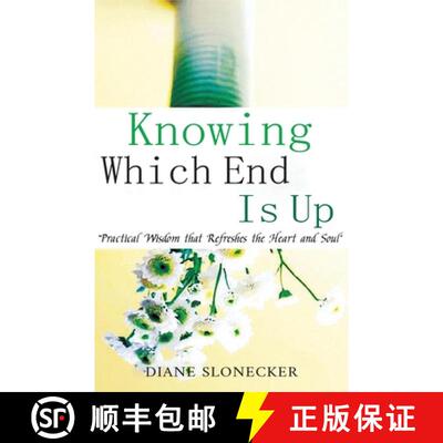 【3-4周达】Knowing Which End Is Up: Practical Wisdom that Refreshes the Heart And Soul [9798886405323]