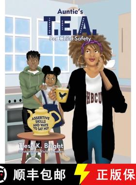【3-4周达】Auntie's TEA for Child Safety: Assertive Skills and Ways to Say No! [9798990909410]
