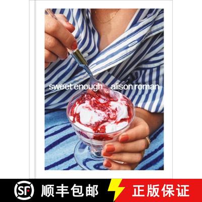 【3-4周达】Sweet Enough: A Dessert Cookbook [9781984826398]