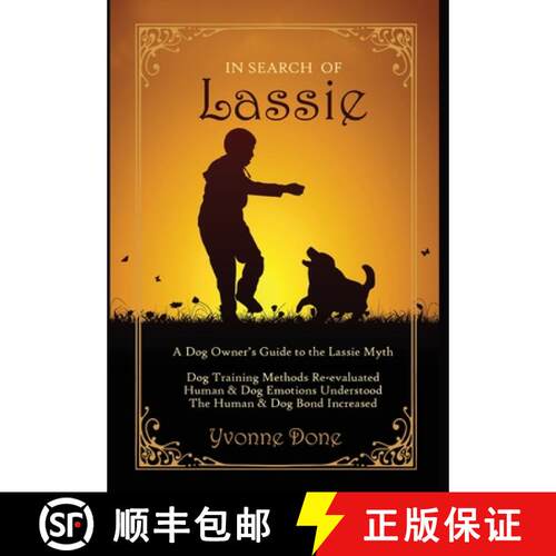 【3-4周达】精装 In Search of Lassie: A Dog Owner's Guide to the Lassie Myth [9781647465582]
