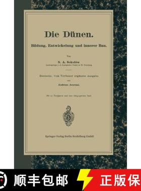 【3-4周达】Die Dünen : Bildung, Entwickelung und innerer Bau. Deutsche, vom Verfasser ergänzte Ausgabe [9783642525216]
