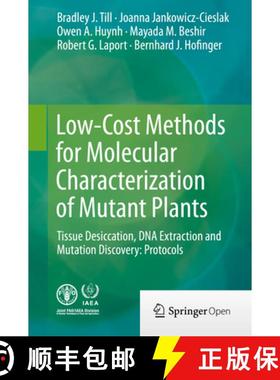 预订 Low-Cost Methods for Molecular Characterization of Mutant Plants: Tissue Desiccation, DNA Extrac... [9783319162584]