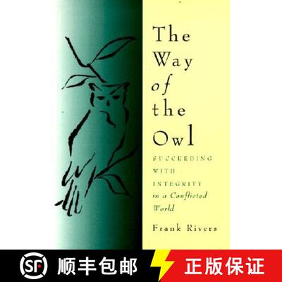 【3-4周达】The Way of the Owl: Succeeding with Integrity in a Conflicted World [9780062513977]