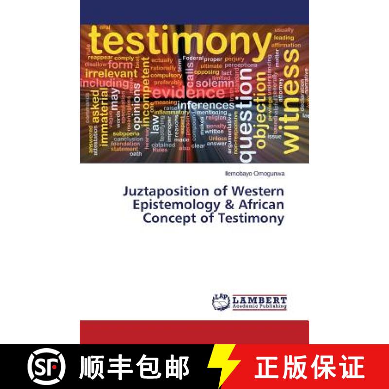 预订 Juztaposition of Western Epistemology & African Concept of Testimony [9783659638329]