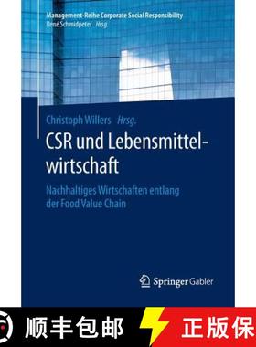 【3-4周达】CSR und Lebensmittelwirtschaft : Nachhaltiges Wirtschaften entlang der Food Value Chain [9783662470152]