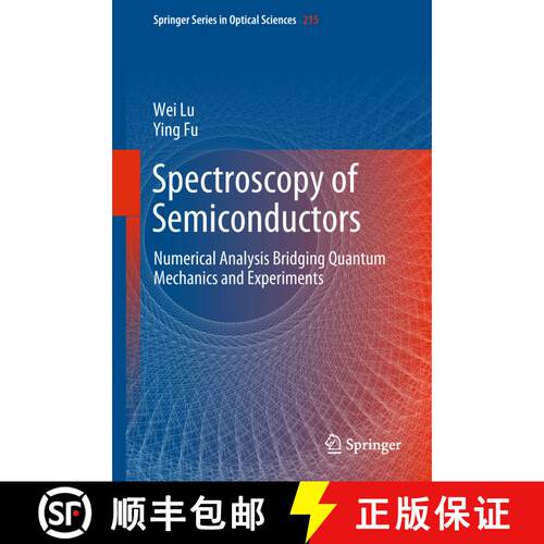 【3-4周达】精装 Spectroscopy of Semiconductors : Numerical Analysis Bridging Quantum Mechanics and Ex... [9783319949529]