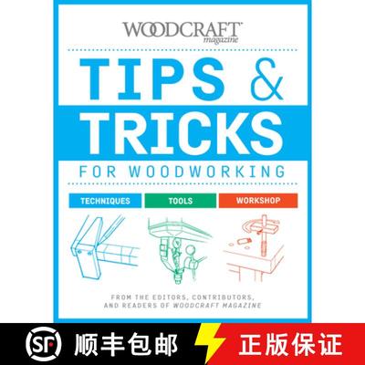 【3-4周达】Tips & Tricks for Woodworking : From the Editors, Contributors, and Readers of Woodcraft M... [9781950934614]