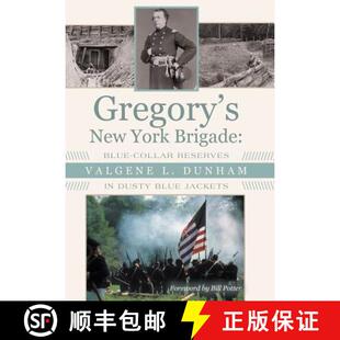 【3-4周达】Gregory's New York Brigade: Blue-Collar Reserves in Dusty Blue Jackets [9781480820692]