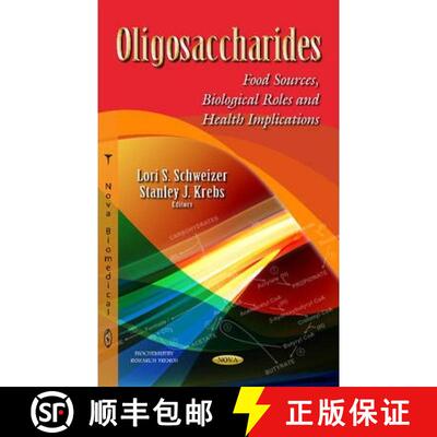 【3-4周达】Oligosaccharides: Food Sources, Biological Roles and Health Implications [9781629483283]