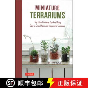 【3-4周达】Miniature Terrariums: Tiny Glass Container Gardens Using Easy-to-Grow Plants and Inexpensi... [9784805314777]