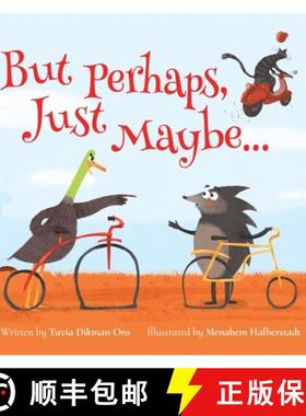 【3-4周达】But Perhaps, Just Maybe... [9781784387365]