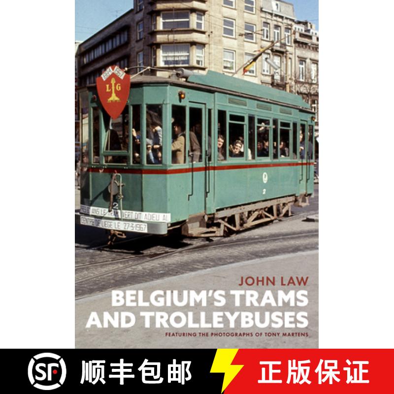 【4周达】Belgium's Trams and Trolleybuses [9781398107243]