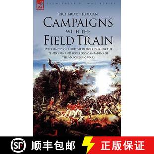 Experiences During with Field 9781846773907 and ... Campaigns the Train Officer British Peninsula 3周达