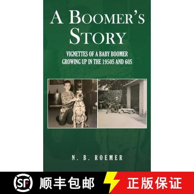 预订 A Boomer's Story: Vignettes of a Baby Boomer Growing up in the 1950s and 60s [9781964289410]