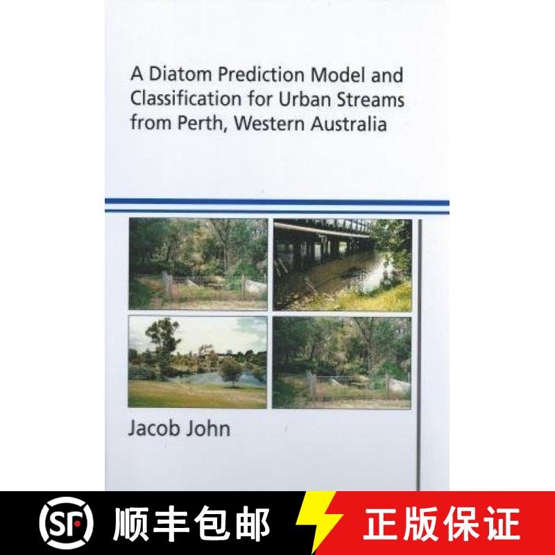 预订 A Diatom Prediction Model and Classification for Urban Streams from Perth, Western Australia [9783874294300]