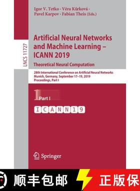 【3-4周达】Artificial Neural Networks and Machine Learning – ICANN 2019: Theoretical Neural Computat... [9783030304867]