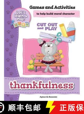 预订 Thankfulness - Games and Activities: Games and Activities to Help Build Moral Character [9781623876265]