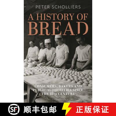 【3-4周达】A History of Bread: Consumers, Bakers and Public Authorities since the 18th Century [9781350361768]