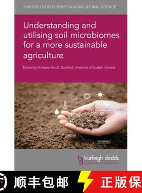 【3-4周达】Understanding and utilising soil microbiomes for a more sustainable agriculture [9781801464741]