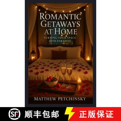 【3-4周达】Romantic Getaways at Home: Turning Your Space into Paradise [9798348464615]