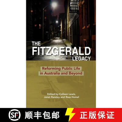 【3-4周达】The Fitzgerald Legacy : Reforming Public Life in Australia and Beyond [9781921513350]