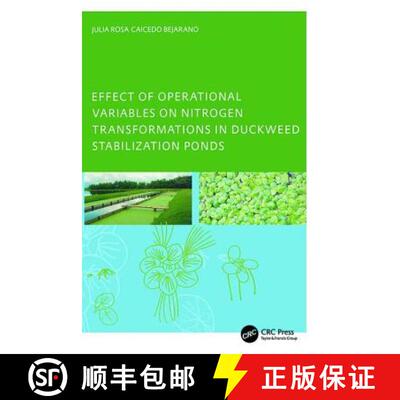 【3-4周达】精装 Effect of Operational Variables on Nitrogen Transformations in Duckweed Stabilization... [9781138418875]