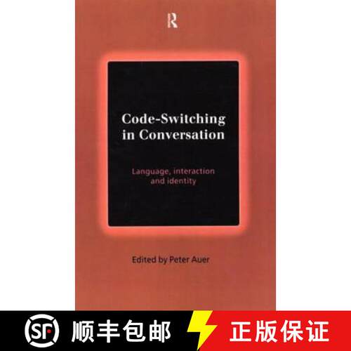 【3-4周达】Code-Switching in Conversation : Language, Interaction and Identity [9780415216098]